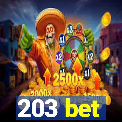 203 bet